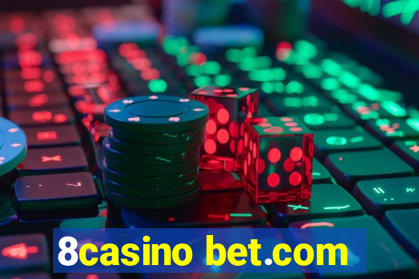 8casino bet.com